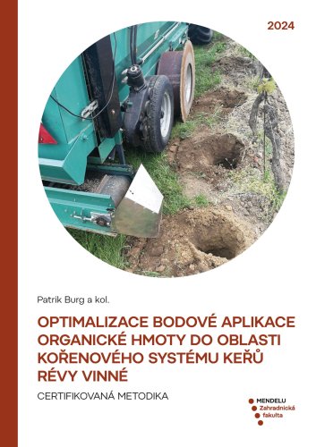 Optimalizace bodové aplikace organické hmoty do oblasti kořenového systému keřů révy vinné