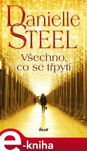 Všechno, co se třpytí - Danielle Steel