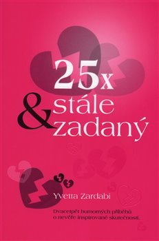 25x &amp; stále zadaný - Yvetta Zardabi