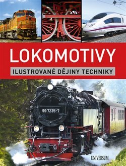 Lokomotivy: Ilustrované dějiny techniky