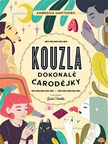 Kouzla dokonalé čarodějky - Giulia Varetta, Ambrosia Hawthorn