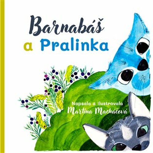 Barnabáš a Pralinka