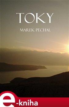 Toky - Marek Pechal