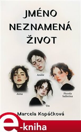 Jméno neznamená život