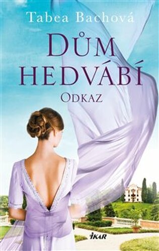 Dům hedvábí. Odkaz - Tabea Bachová