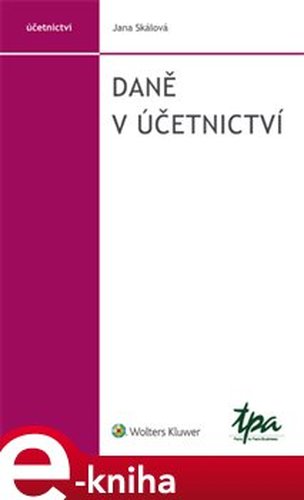 Daně v účetnictví - Jana Skálová