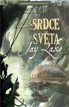 Srdce světa - Jay Lake
