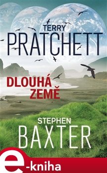 Dlouhá země - Terry Pratchett, Stephen Baxter