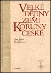 Velké dějiny zemí Koruny české I. - Jan Frolík, Marie Bláhová, Naďa Profantová