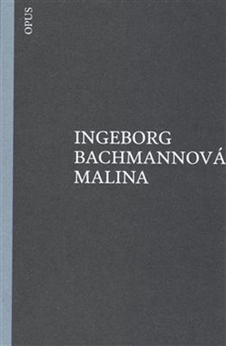 Malina - Ingeborg Bachmannová