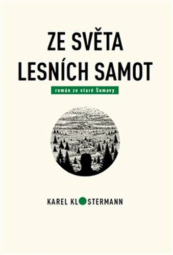 Ze světa lesních samot - Karel Klostermann