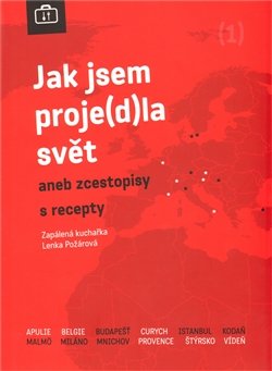 Jak jsem proje(d)la svět (1) - Lenka Požárová