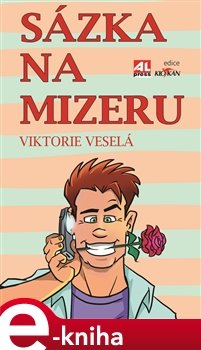 Sázka na mizeru - Viktorie Veselá