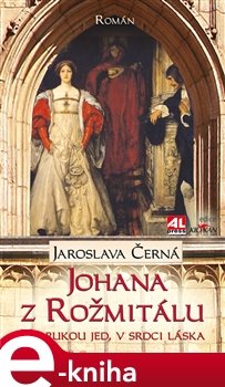 Johana z Rožmitálu - Jaroslava Černá