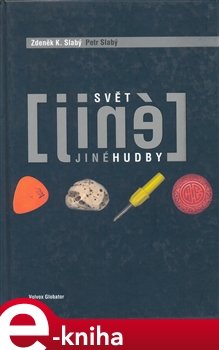 Svět jiné hudby - Zdeněk K. Slabý, Petr Slabý