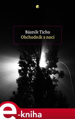 Obchodník s nocí - Básník Ticho