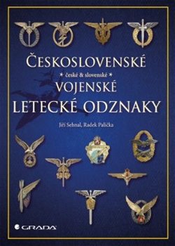Československé vojenské letecké odznaky - Jiří Sehnal, Radek Palička