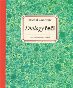 Dialogy řeči - Michal Čunderle