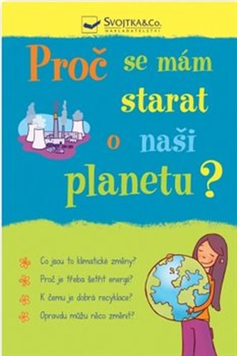 Proč se mám starat o naši planetu?