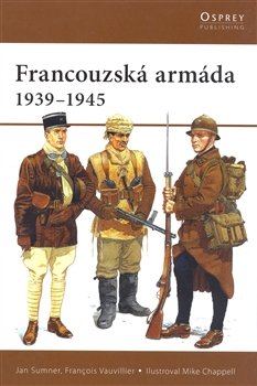 Francouzská armáda 1939 - 1945 - Jan Summer, François Vauvillier