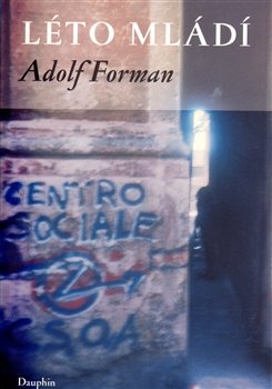 Léto mládí - Adolf Forman