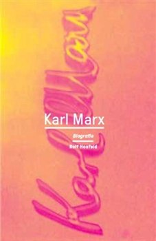Karl Marx - Rolf Hosfeld