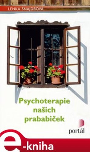 Psychoterapie našich prababiček - Lenka Šnajdrová