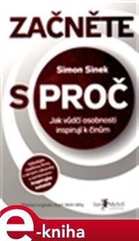 Začněte s proč - Simon Sinek