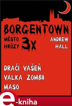 3x Borgentown - město hrůzy II - Andrew Hall