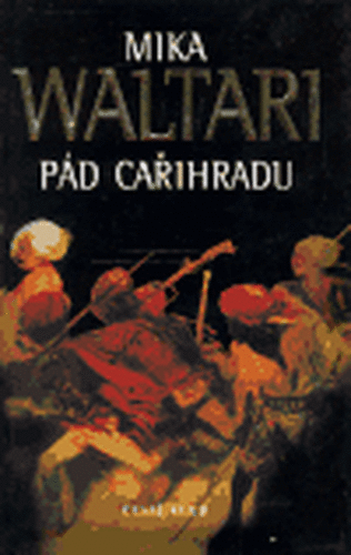 Pád Cařihradu - Mika Waltari