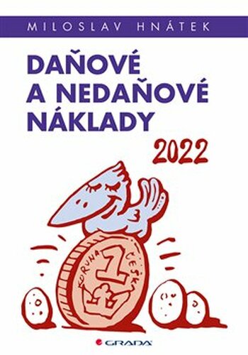 Daňové a nedaňové náklady 2022 - Miloslav Hnátek