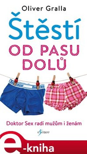 Štěstí od pasu dolů - Oliver Gralla