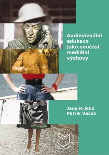 Audiovizuální edukace jako součást mediální výchovy