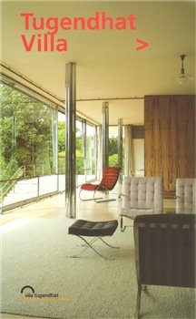 Tugendhat Villa - Pavel Liška, Iveta Černá, Dagmar Černoušková