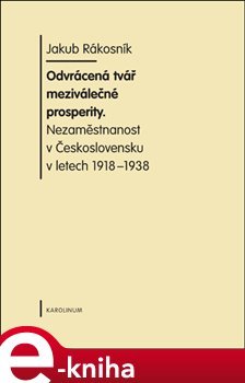 Odvrácená tvář meziválečné prosperity - Jákob Rákosník