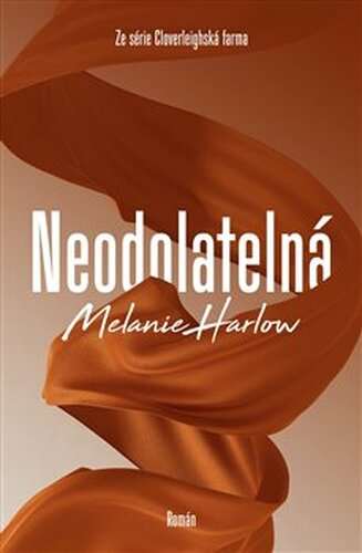 Neodolatelná - Melanie Harlow