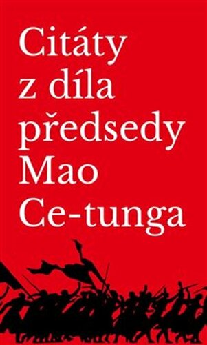 Citáty z díla předsedy Mao Ce-tunga - Mao Ce-tung