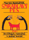 Smradlavý pes - Martin Komárek