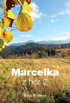 Marcelka z hor 2 - Věra Keilová