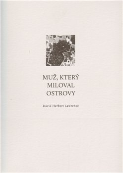 Muž, který miloval ostrovy - David Herbert Lawrence