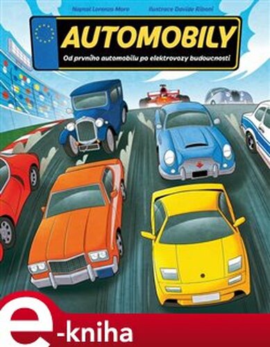 Automobily - Od prvního automobilu po elektrovozy budoucnosti