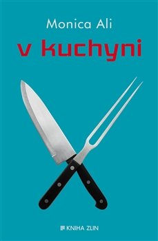 V kuchyni - Monica Ali