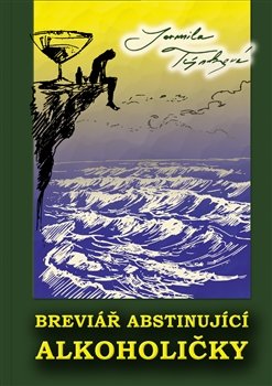 Breviář abstinující alkoholičky - Jarmila Týnková