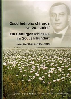 Osud jednoho chirurga ve 20. století - Alena Míšková, Josef Stingl, Ingrid Kästner, Vladimír Musil