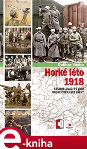 Horké léto 1918 - Dalibor Vácha