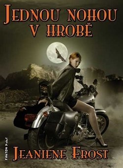 Jednou nohou v hrobě - Jeaniene Frost