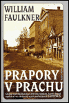 Prapory v prachu - William Faulkner