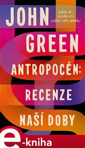 Antropocén: Recenze naší doby