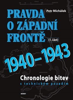 Pravda o západní frontě 1940-1943 (1.část) - Petr Michálek