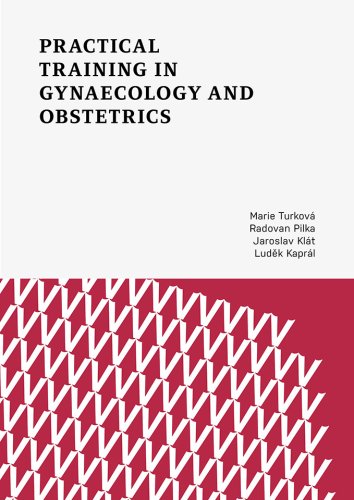 Practical training in gynaecology and obstetrics
